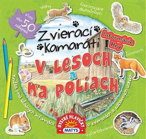 Zvierací kamaráti V lesoch a na poliach kúpite na Panta Rhei