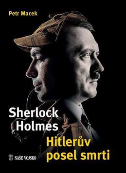 Sherlock Holmes - Hitlerův posel smrti - Petr Macek