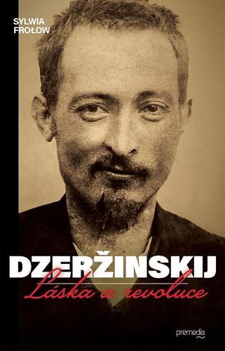 Kniha Dzeržinskij - Láska a revoluce