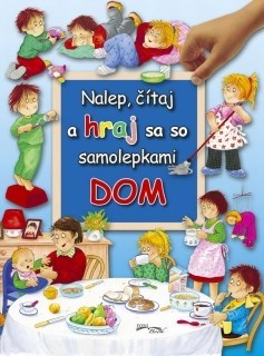 Kniha Nalep, čítaj a hraj sa so samolepkami Dom