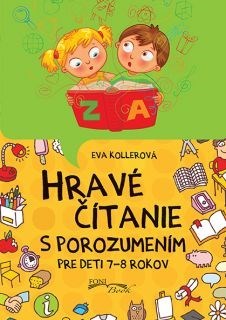 Hravé čítanie s porozumením - Pre deti 7 - 8 rokov