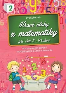 Kniha Hravé úlohy z matematiky pre deti 8 - 9 rokov