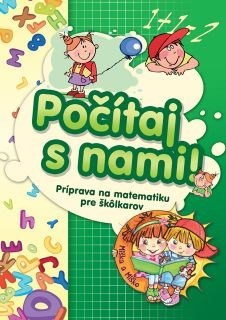 Počítaj s nami! Príprava na matematiku pre škôlkarov