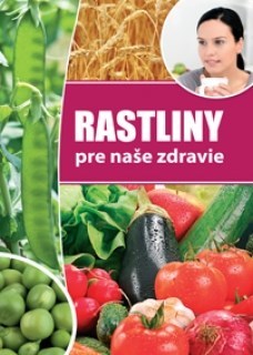 Kniha Rastliny pre naše zdravie