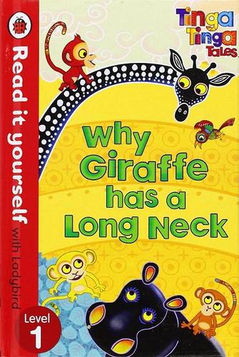 Tinga Tinga Tales: Why Giraffe Has a Long Neck - Read it yourself level 1