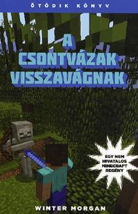 Kniha A csontvázak visszavágnak - Egy nem hivatalos Minecraft regény - Morgan Winter