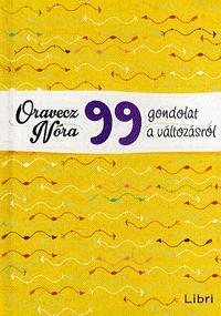 99 gondolat a változásról - Nóra Oravecz