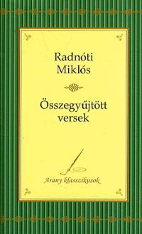 Radnóti Miklós - Összegyűjtött versek