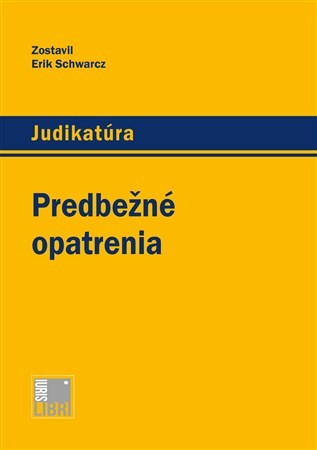 Predbežné opatrenia - Erik Schwarcz