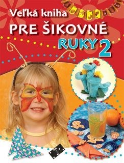 Veľká kniha pre šikovné ruky 2. kúpite na Panta Rhei