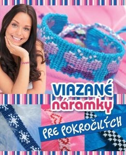 Kniha Viazané náramky pre pokročilých