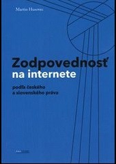 Kniha Zodpovednosť na internete podľa českého a slovenského práva