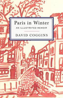 Paris in Winter - An Illustrated Memoir