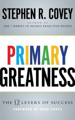 Primary Greatness - The 12 Levers of Success
