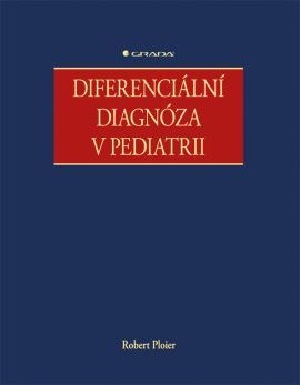 Diferenciální diagnóza v pediatrii - Robert Ploier