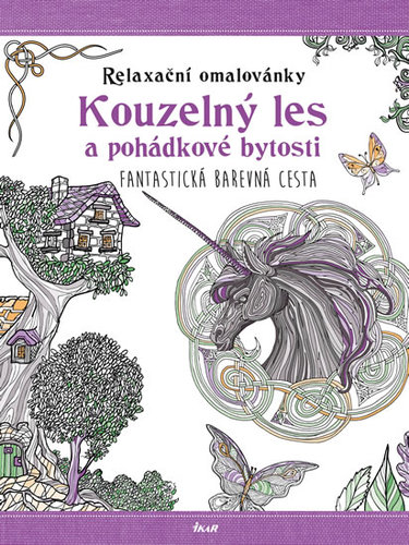 Relaxační omalovánky - Kouzelný les a pohádkové bytosti