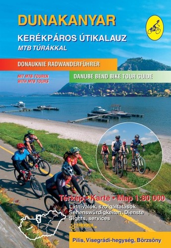 Dunakanyar kerékpáros útikalauz/ Donauknie Radwanderführer mit MTB-Touren / Danube bend biketour guide with MTB Tours - Miklósné Szokoly