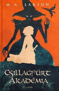 Kniha Csillagfürt Akadémia - Larson M.A.