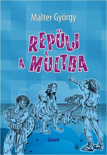Repülj a múltba
