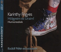 Hölgyeim és Uraim! - Humoreszkek