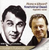 Akarsz-e játszani? Kosztolányi Dezső legszebb versei - Hangoskönyv