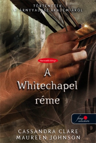 The Whitechapel Fiend – A Whitechapel réme - Cassandra Clare,Maureen Johnson