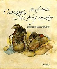 Kniha Csoszogi, az öreg suszter - Attila József