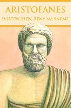 Kniha Sviatok žien, Ženy na sneme - Aristofanes