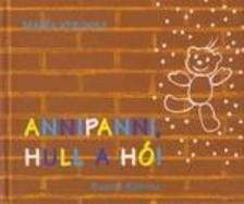 Annipanni, hull a hó!