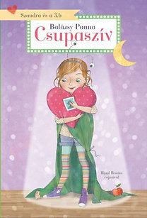 Kniha Szandra és a 3.b - Csupaszív - Panna Balázsy