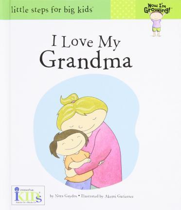 Now Im Growing Books - I Love My Grandma