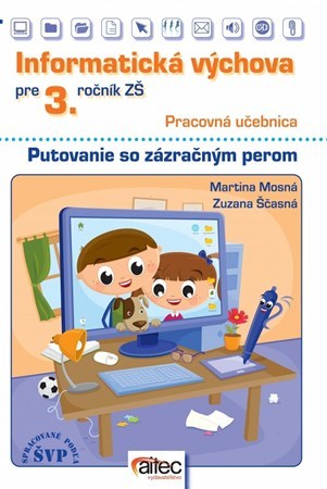 Informatická výchova pre 3. ročník základných škôl - Pracovná učebňa
