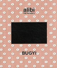Alibi hat hónapra 15. - Bugyi