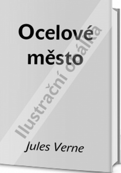 Ocelové město - Jules Verne