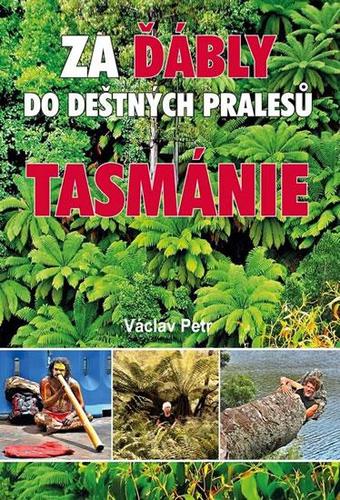 Kniha Za ďábly do deštných pralesů Tasmánie