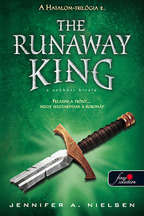 The Runaway King - A szökött király (Hatalom trilógia 2.) - Jennifer A. Nielsen