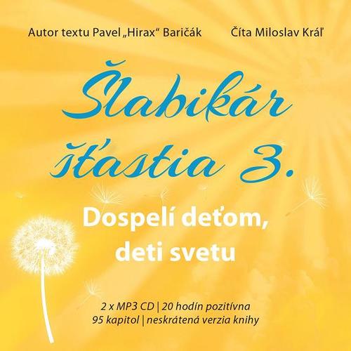 Kniha Šlabikár šťastia 3. - Dospelí deťom, deti svetu (audiokniha) - CD
