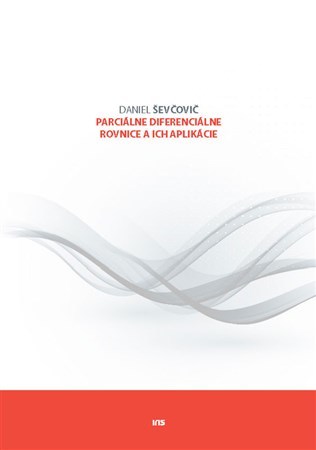 Parciálne diferenciálne rovnice a ich aplikácie - Daniel Ševčovič