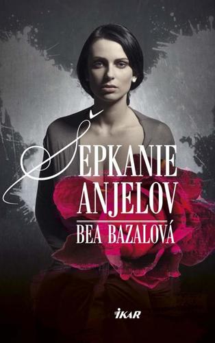 Kniha Šepkanie anjelov - Bea Bazalová