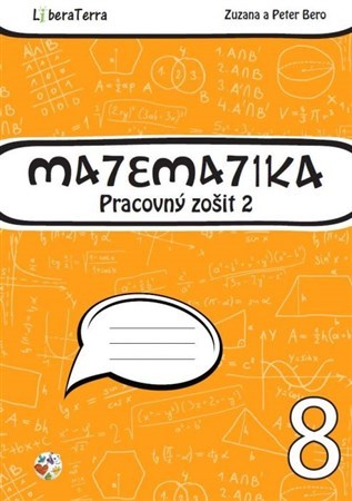 Matematika 8 - Pracovný zošit 2 - Peter Bero,Zuzana Berová