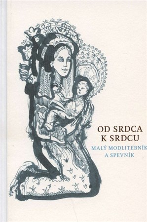 Od srdca k srdcu / 2015 - Malý modlitebník a spevník