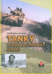 Kniha Tanky, které zachránily Izrael - Avigdor Kahalani