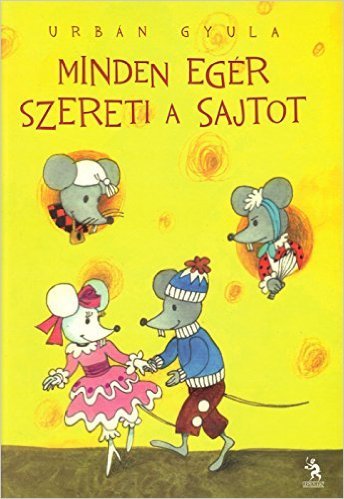 Minden egér szereti a sajtot