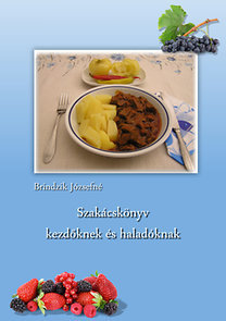 Szakácskönyv kezdőknek és haladóknak