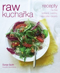 Kniha Raw kuchařka - Dunja Gulin