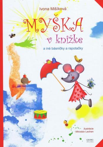 Kniha Myška v knižke a iné básničky a rapotačky