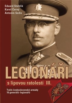 Legionáři s lipovou ratolestí III. - Kolektív autorov,Karel Černý