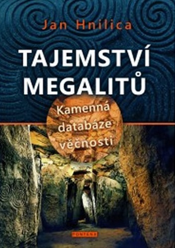 Kniha Tajemství megalitů - Kamenná databáze věčnosti
