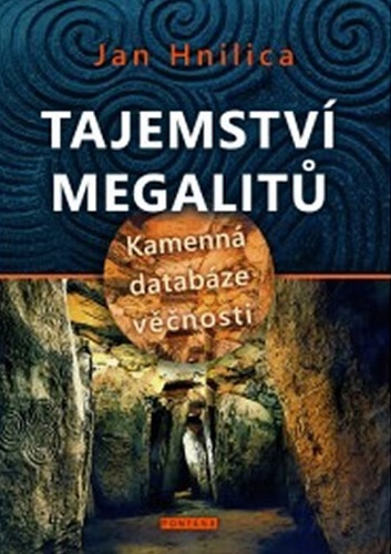 Tajemství megalitů - Ján Hnilica