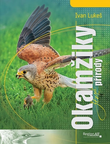 Kniha Okamžiky živé přírody - Ivan Lukeš